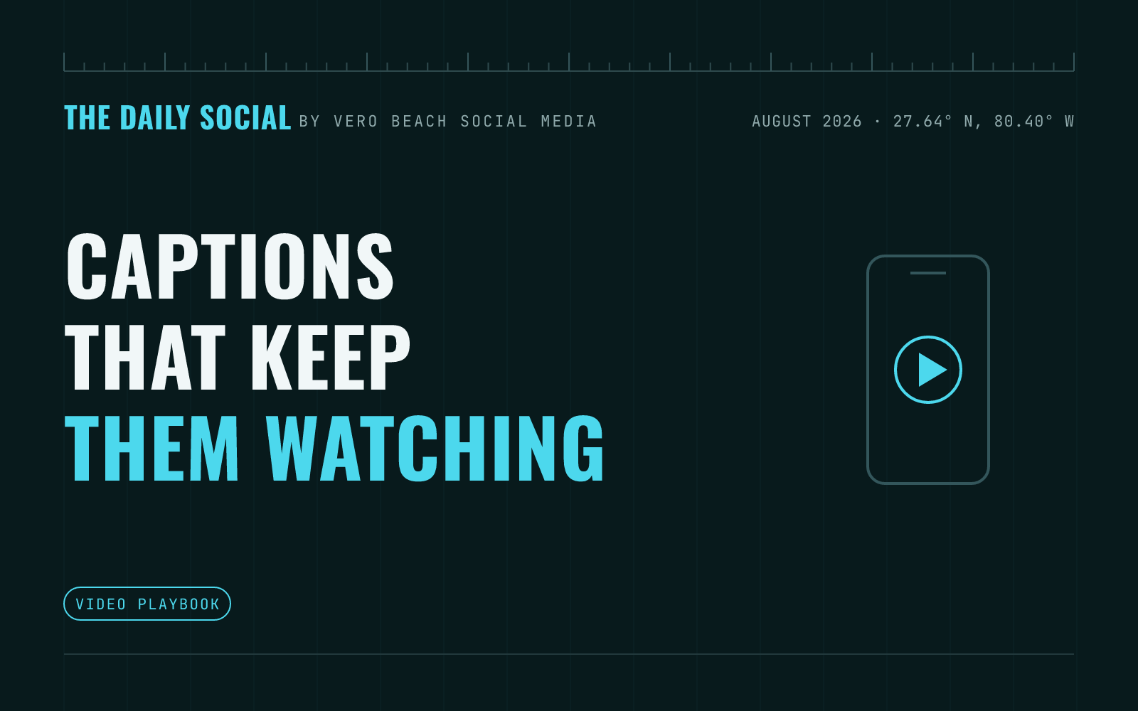 The Daily Social branded cover: How to Add Captions to Your Videos to Boost Watch Time, by Vero Beach Social Media