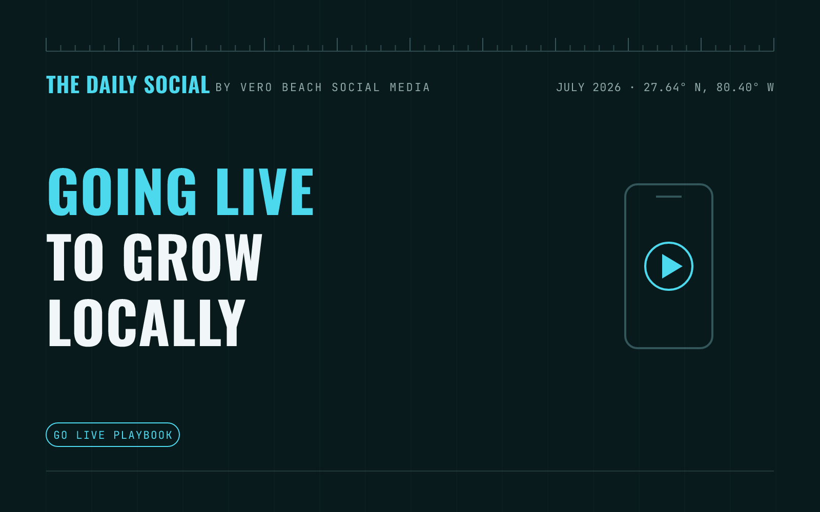 The Daily Social branded cover: How to Go Live on Social Media to Connect With Local Customers, by Vero Beach Social Media