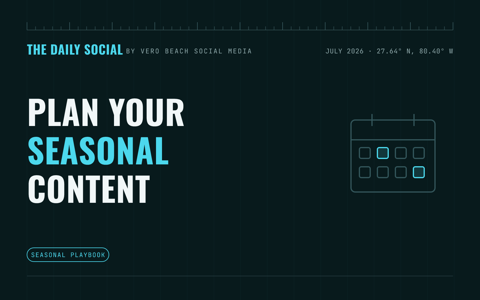 The Daily Social branded cover: how to plan seasonal and holiday social media content ahead of time, by Vero Beach Social Media