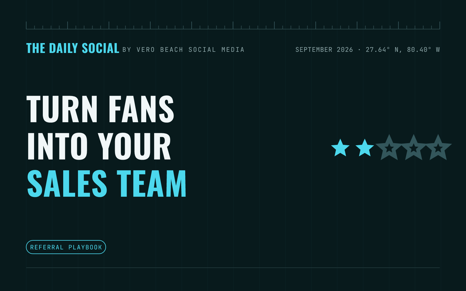 The Daily Social branded cover: How to Run a Social Media Referral Program That Brings in New Local Customers, by Vero Beach Social Media