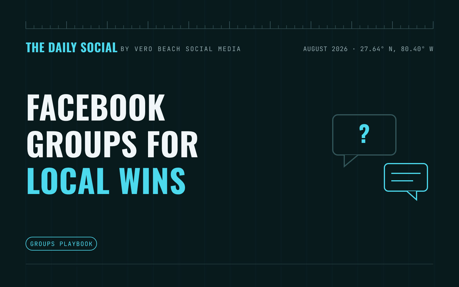 The Daily Social branded cover: How to Use Facebook Groups to Grow Your Local Business, by Vero Beach Social Media