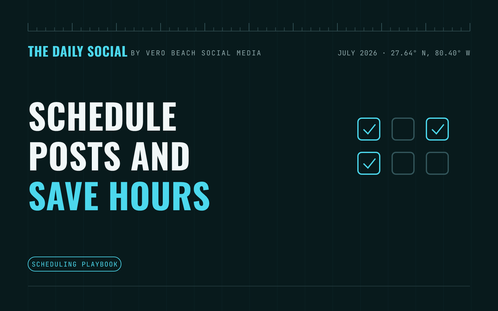 The Daily Social branded cover: How to Use Social Media Scheduling Tools to Save Hours Every Week, by Vero Beach Social Media